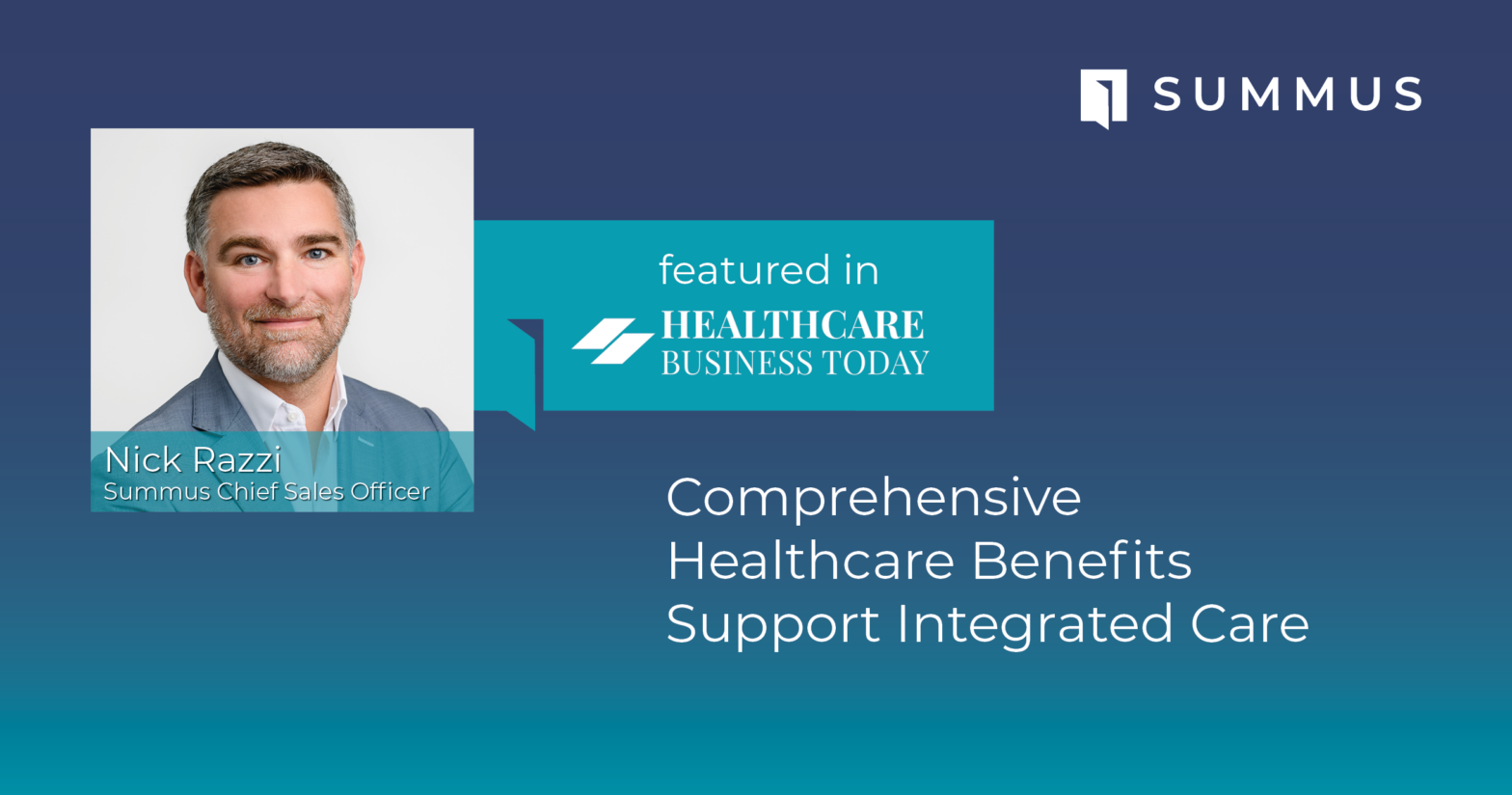 Comprehensive Healthcare Benefits Support Integrated Care Summus