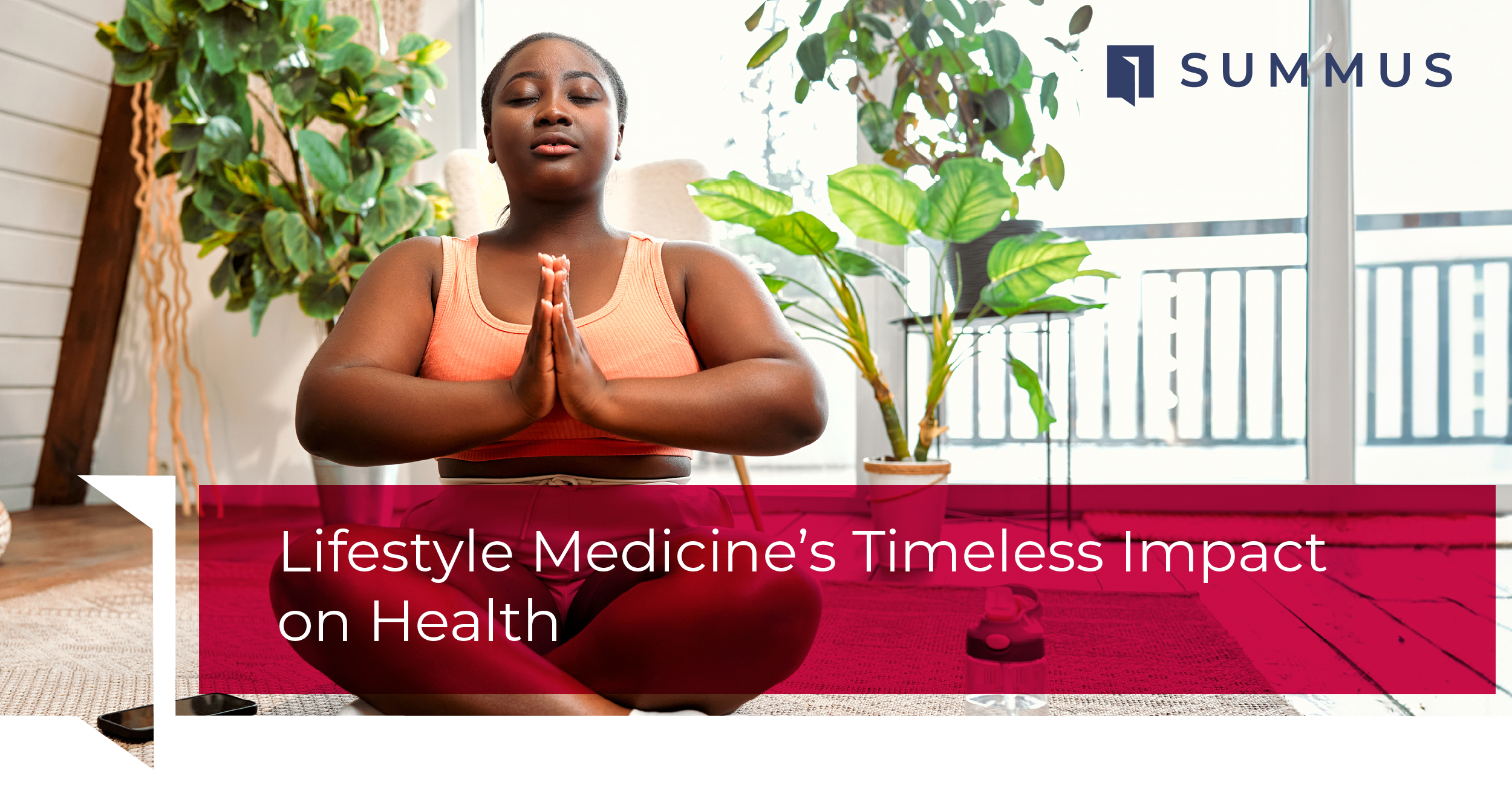 Investing in Wellbeing: Lifestyle Medicine’s Timeless Impact on Health